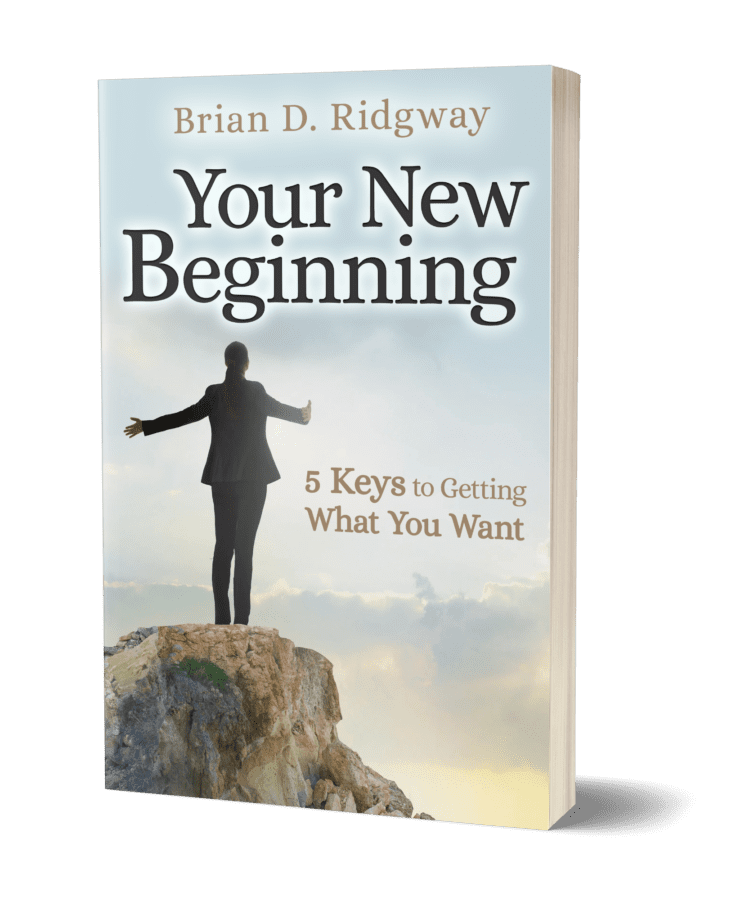 Your New Beginning 5 Keys to Getting What You Want Book
