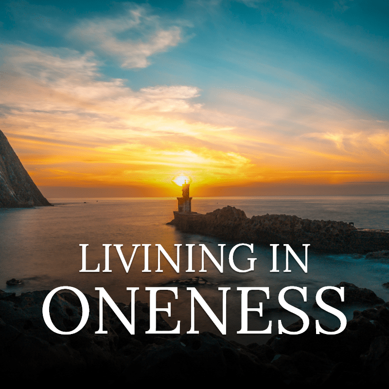 Living in Oneness