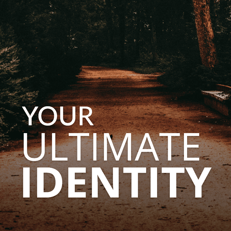 Your Ultimate Identity